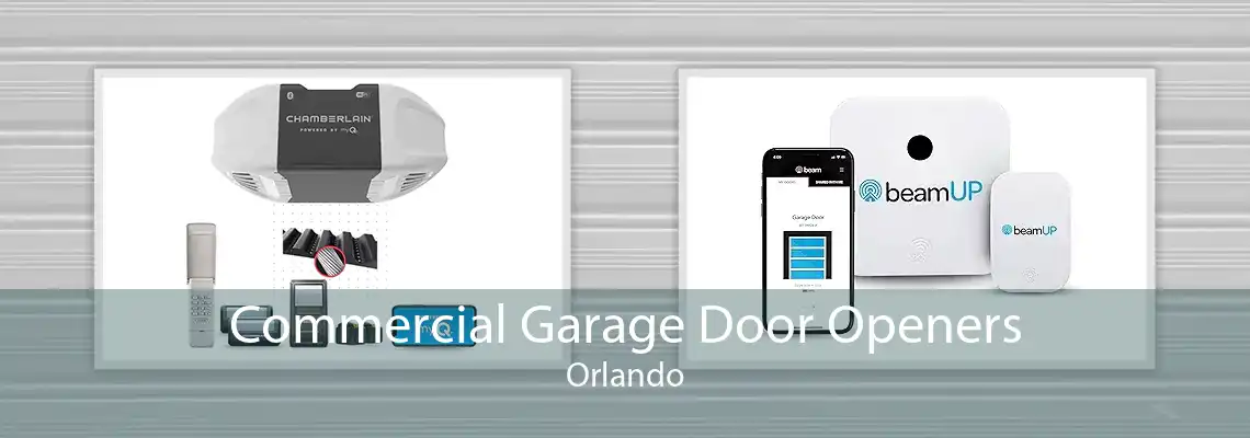 Commercial Garage Door Openers Orlando