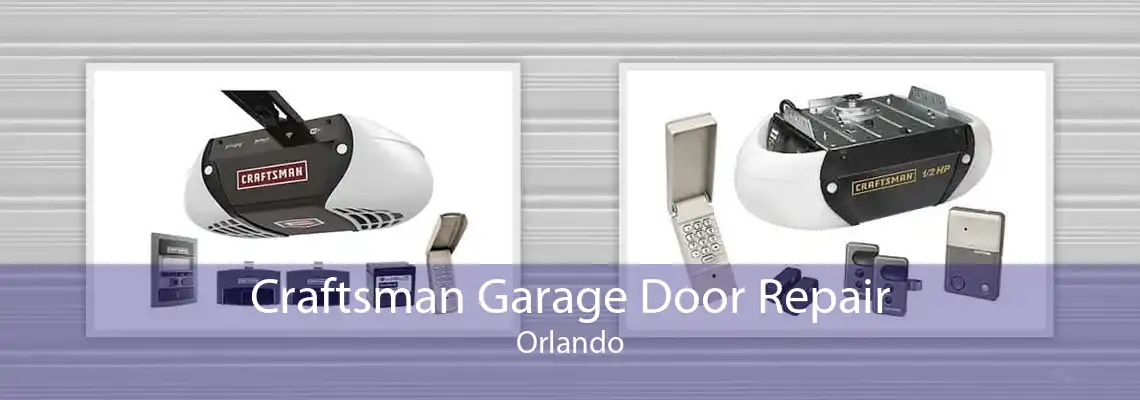 Craftsman Garage Door Repair Orlando