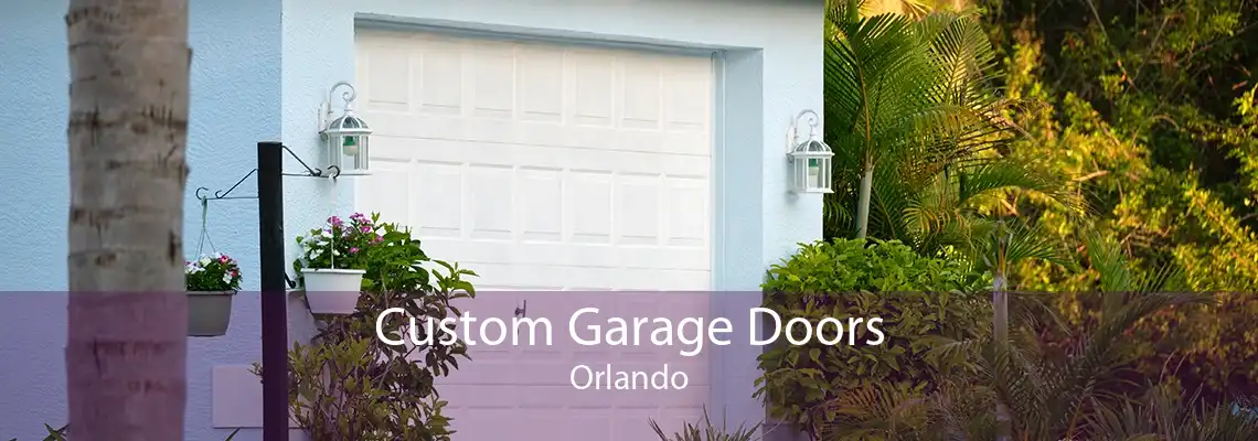 Custom Garage Doors Orlando