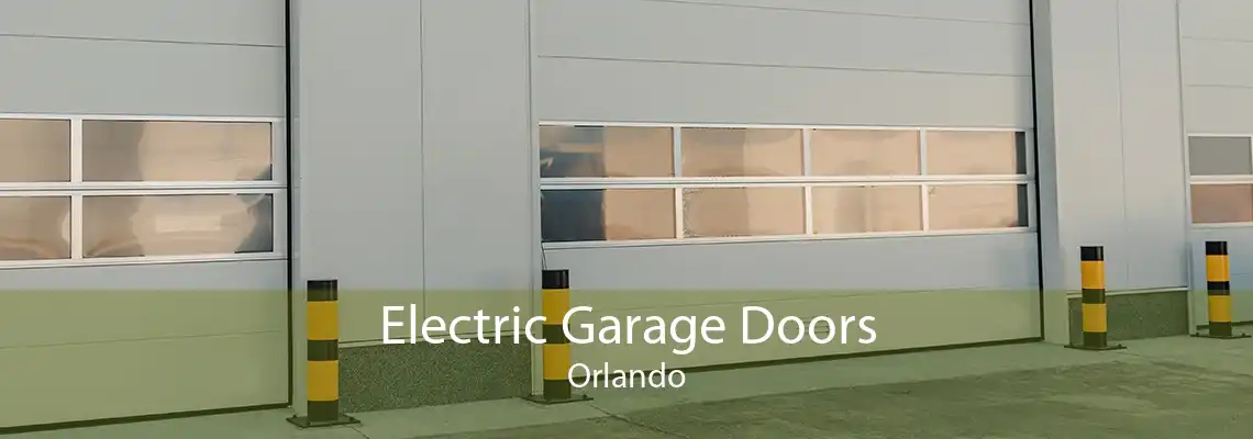 Electric Garage Doors Orlando