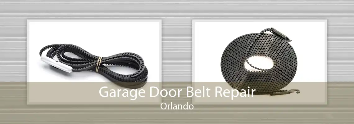 Garage Door Belt Repair Orlando