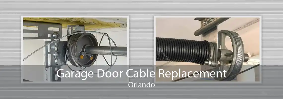 Garage Door Cable Replacement Orlando
