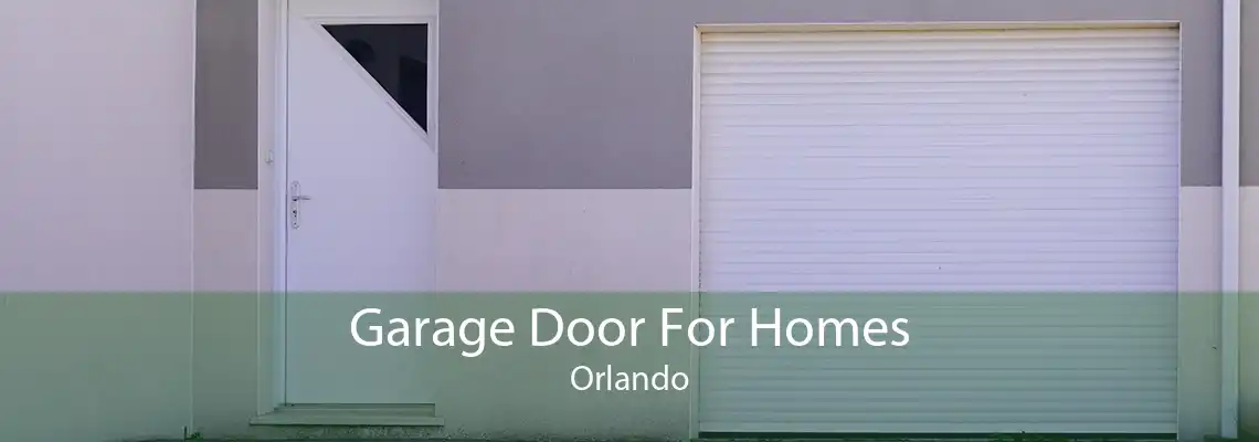 Garage Door For Homes Orlando