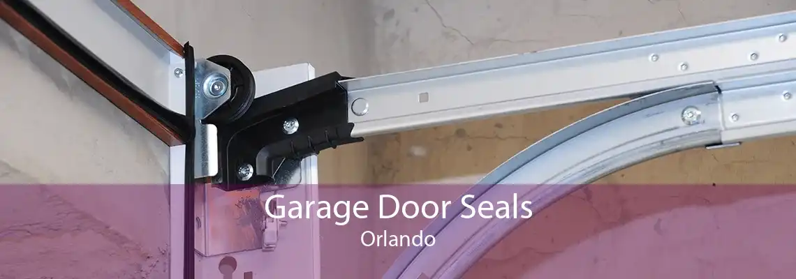 Garage Door Seals Orlando