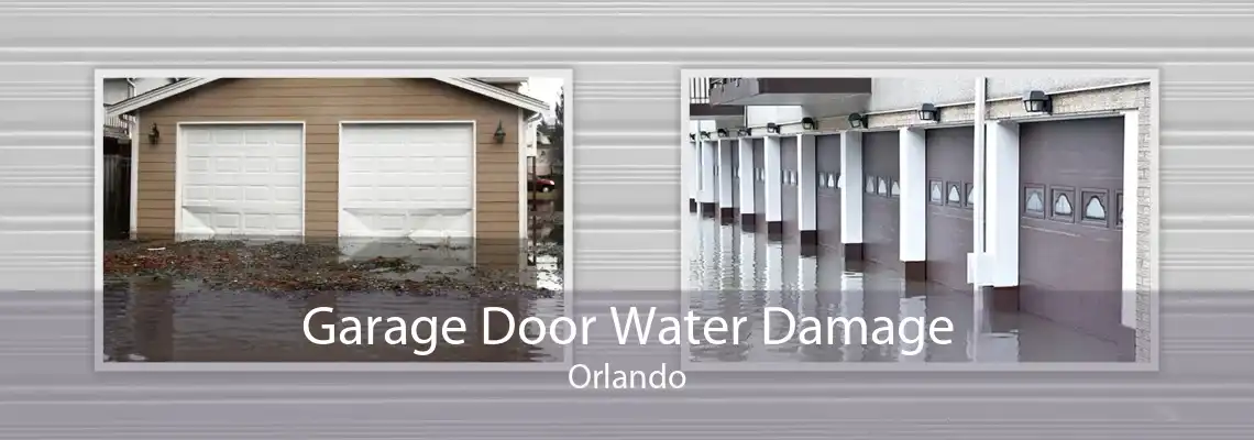 Garage Door Water Damage Orlando