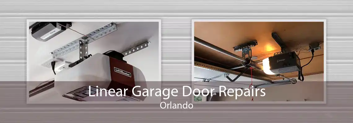 Linear Garage Door Repairs Orlando