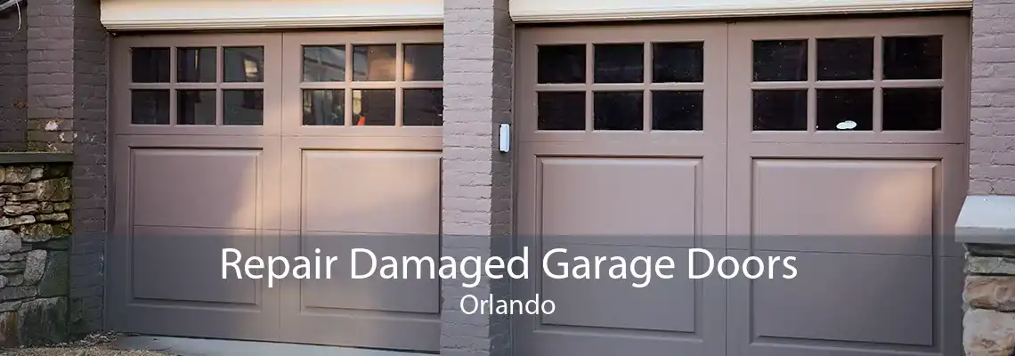 Repair Damaged Garage Doors Orlando