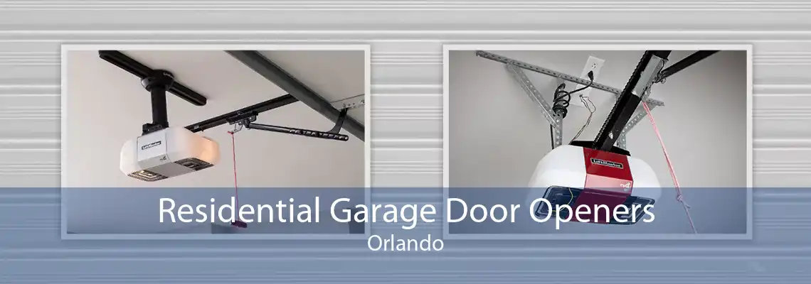 Residential Garage Door Openers Orlando