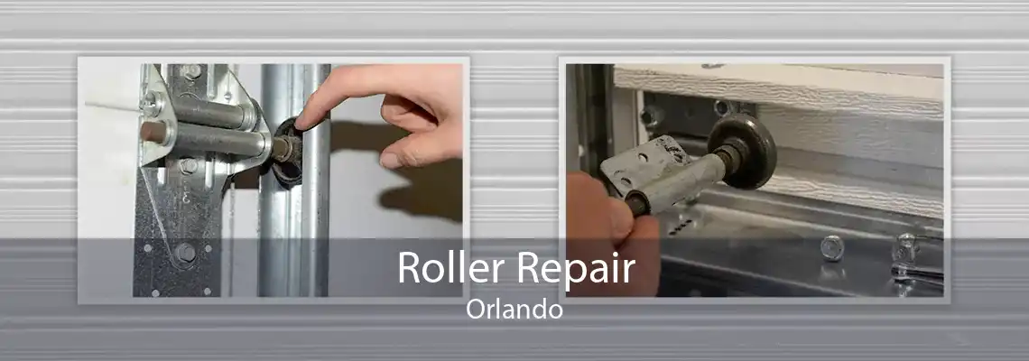 Roller Repair Orlando