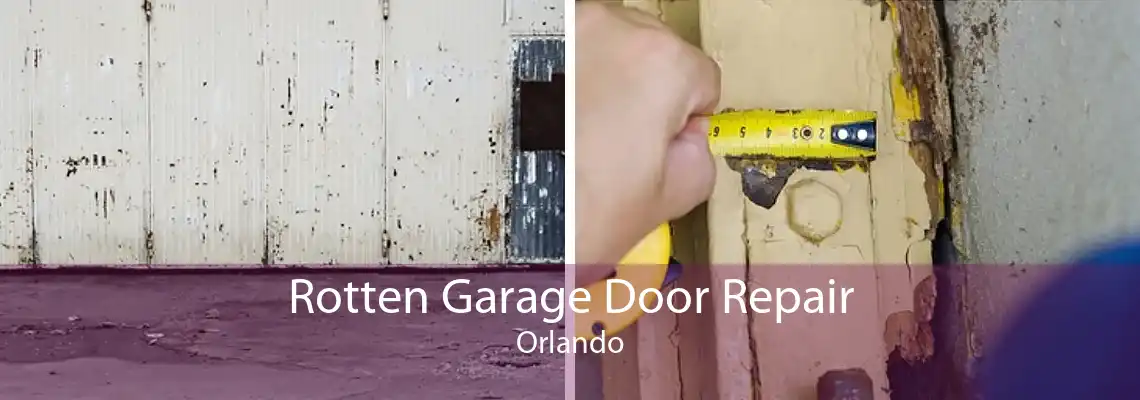 Rotten Garage Door Repair Orlando